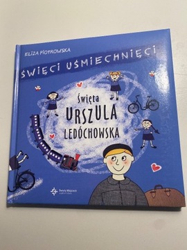 Święci uśmiechnięci. Św. Urszula Ledóchowska