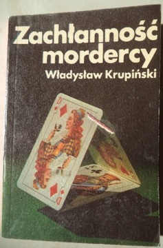 Władysław Krupiński Zachłanność mordercy -kryminał