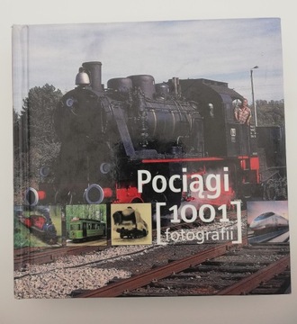 Pociągi 1001 fotografii. Album