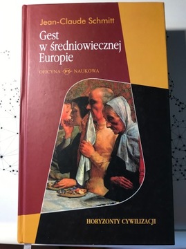 Gest w średniowiecznej Europie. Jean-Claude Schmit