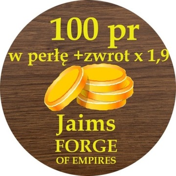 Forge of Empires FOE 100 PR + 1.9 zwrot Jaims