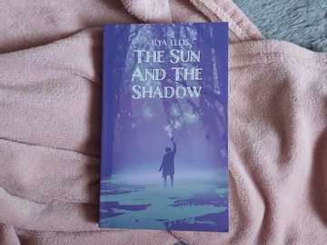 Ilya Ellis - The sun and the shadow