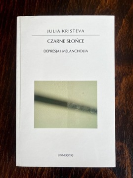 Julia Kristeva - Czarne słońce [unikat]