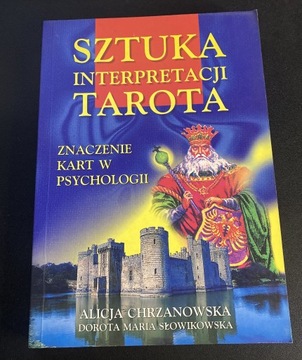 Sztuka interpretacji Tarota Alicja Chrzanowska