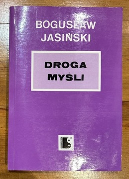 Bogusław Jasiński Droga myśli