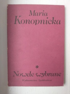 Maria Konopnicka - Nowele wybrane 1985
