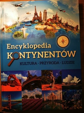 Encyklopedia kontynentów Kultura, przyroda, ludzie