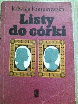 Listy do córki | Jadwiga Komorowska