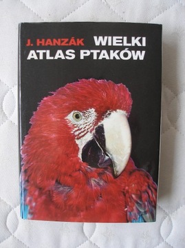 WIELKI ATLAS PTAKÓW JAN HANZAK