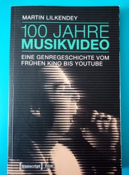 100 Jahre Musikvideo 