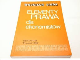 ELEMENTY PRAWA DLA EKONOMISTÓW - W.SIUDA