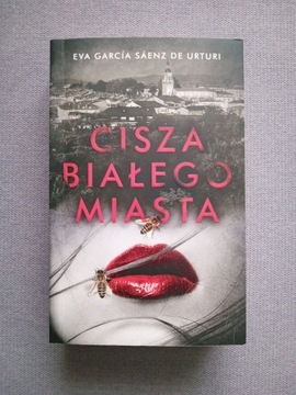 Cisza białego miasta - Eva Garcia Saenz de Urturi