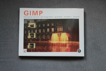 GIMP. Kreatywne techniki dla fotografów i grafików