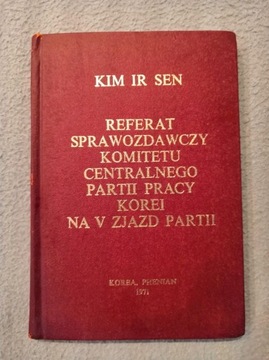 KIM IR SEN - Referat Sprawozdawczy Komitetu - 1971