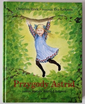 Przygody Astrid - zanim została Astrid Lindgren
