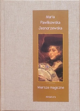 Wiersze magiczne Maria Pawlikowska-Jasnorzewska