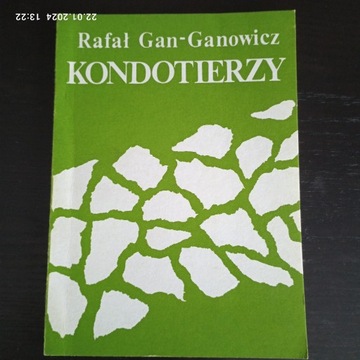 Kondotierzy. Rafał Gan-Ganowicz. II obieg