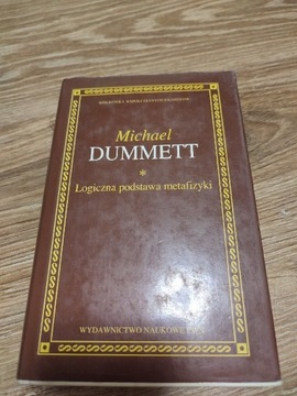 Michael Dummett, Logiczna podstawa metafizyki