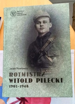 Jacek Pawłowicz  Rotmistrz  Pilecki 1 Wydanie IPN 