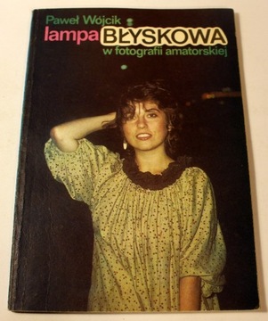 Lampa błyskowa w fotografii amatorskiej P. Wójcik