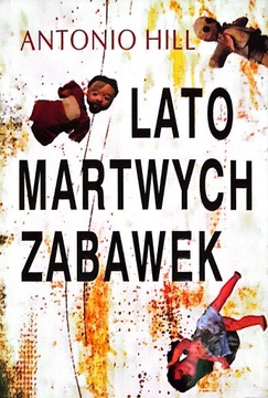 ANTONIO HILL LATO MARTWYCH ZABAWEK