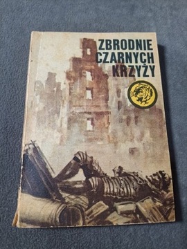 Tygrysy Zbrodnie czarnych krzyży