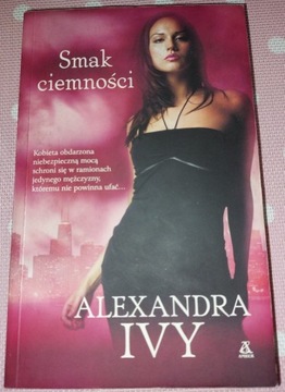 Smak ciemnosci. Alexandra Ivy