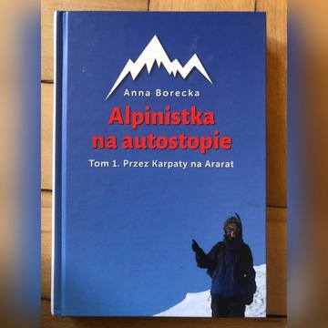 Alpinistka na autostopie. Tom 1. 