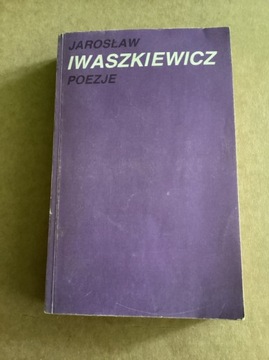 J.Iwaszkiewicz „ Poezje „.