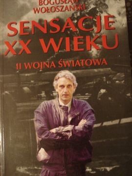 "Sensacje XX wieku, II wojna św."B. Wołoszański.