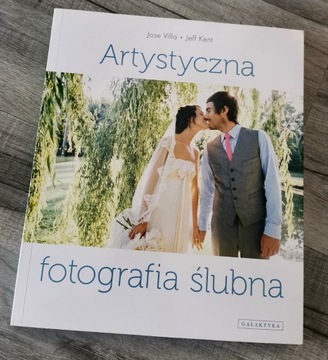 "Artystyczna fotografia ślubna"  -J.VILLA ,J.KENT 