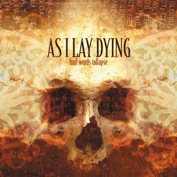 AS I LAY DYING  Frail Words Collapse CD