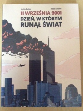 11 września 2001. Dzień, w którym runął świat