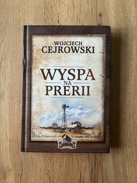 Wyspa na prerii - Wojciech Cejrowski