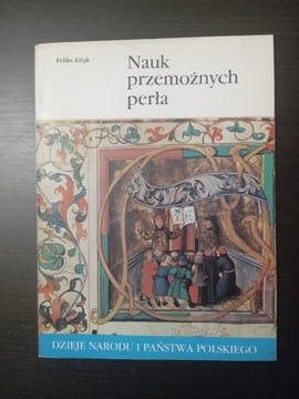 Nauk przemożnych perła Feliks Kiryk