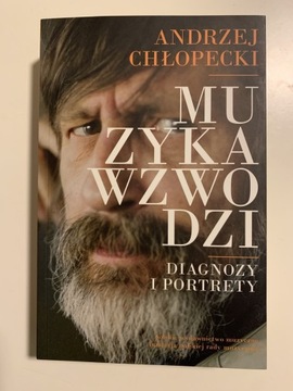 Muzyka wzwodzi - Andrzej Chłopecki