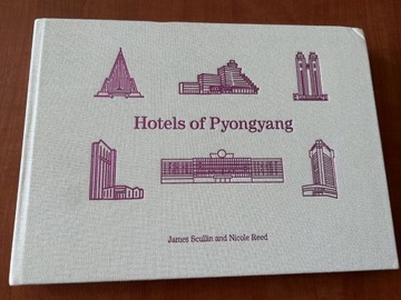 Hotels of Pyongyang James Scullin