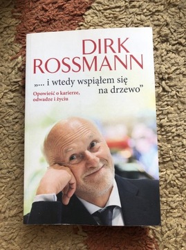 Dirk Rossmann „…i wtedy wspiąłem się na drzewo”