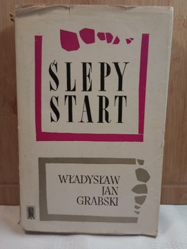 Ślepy start. Władysław Jan Grabski 