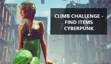 Climb Challenge - Find Items Cyberpunk steam klucz