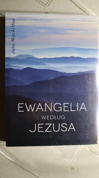 Ewangelia według Jezusa John MacArthur