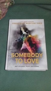 Somebody to Love Życie Freddie Mercury 