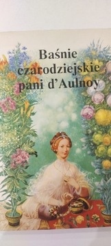 Baśnie Czarodziejskie Pani d'Aulnoy