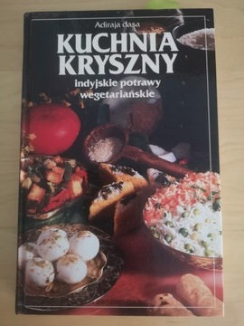 Kuchnia Kryszny Indyjskie potrawy wegetariańskie A