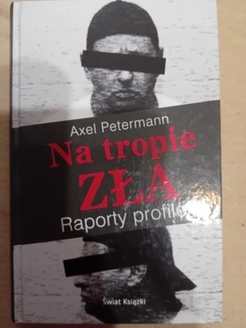 Na tropie zła. Axel Petermann