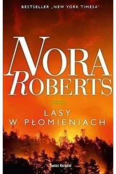 Lasy w płomieniach - Nora Roberts