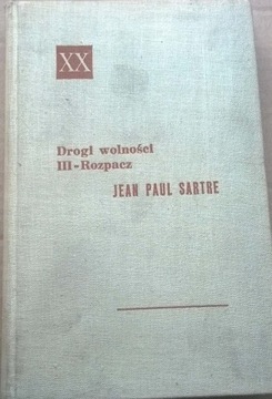 Jean Poul Sartre Drogi do wolności Rozpacz