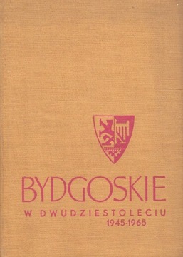 Historia Bydgoszczy Bydgoskie 1945 - 1965