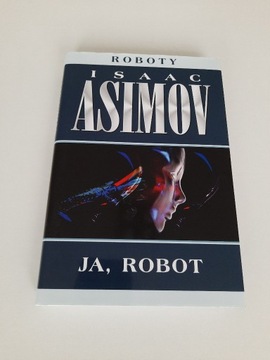 Isaac Asimov - Ja, robot
