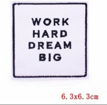 Naprasowanka Work hard dream big slogan motywacja